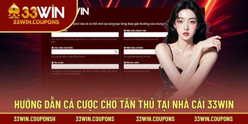 Hướng dẫn tân thủ trải nghiệm khi truy cập 33WIN