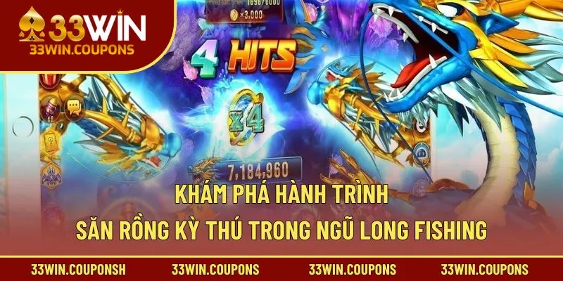 Khám phá hành trình săn rồng kỳ thú trong ngũ long fishing
