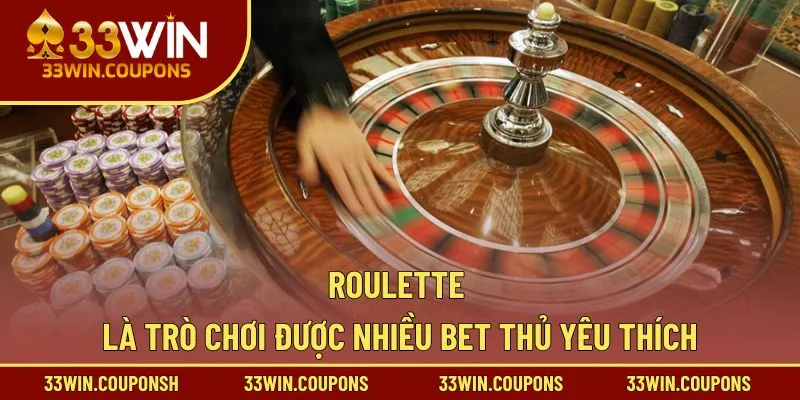 Roulette là trò chơi được nhiều bet thủ yêu thích