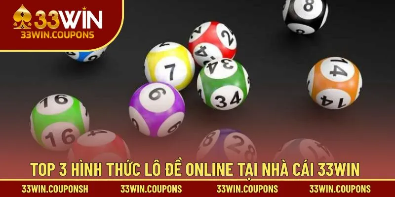 Top 3 hình thức lô đề online tại nhà cái 33WIN